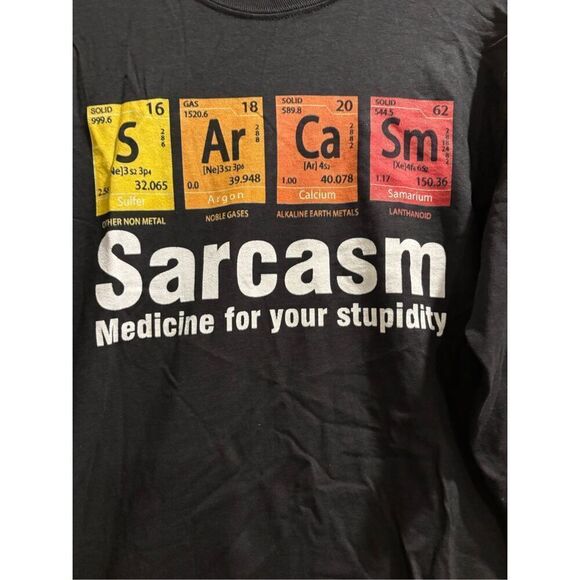 Sarcasm, Medicine to your Stupidity Long Sleeve size Medium - Picture 2 of 2